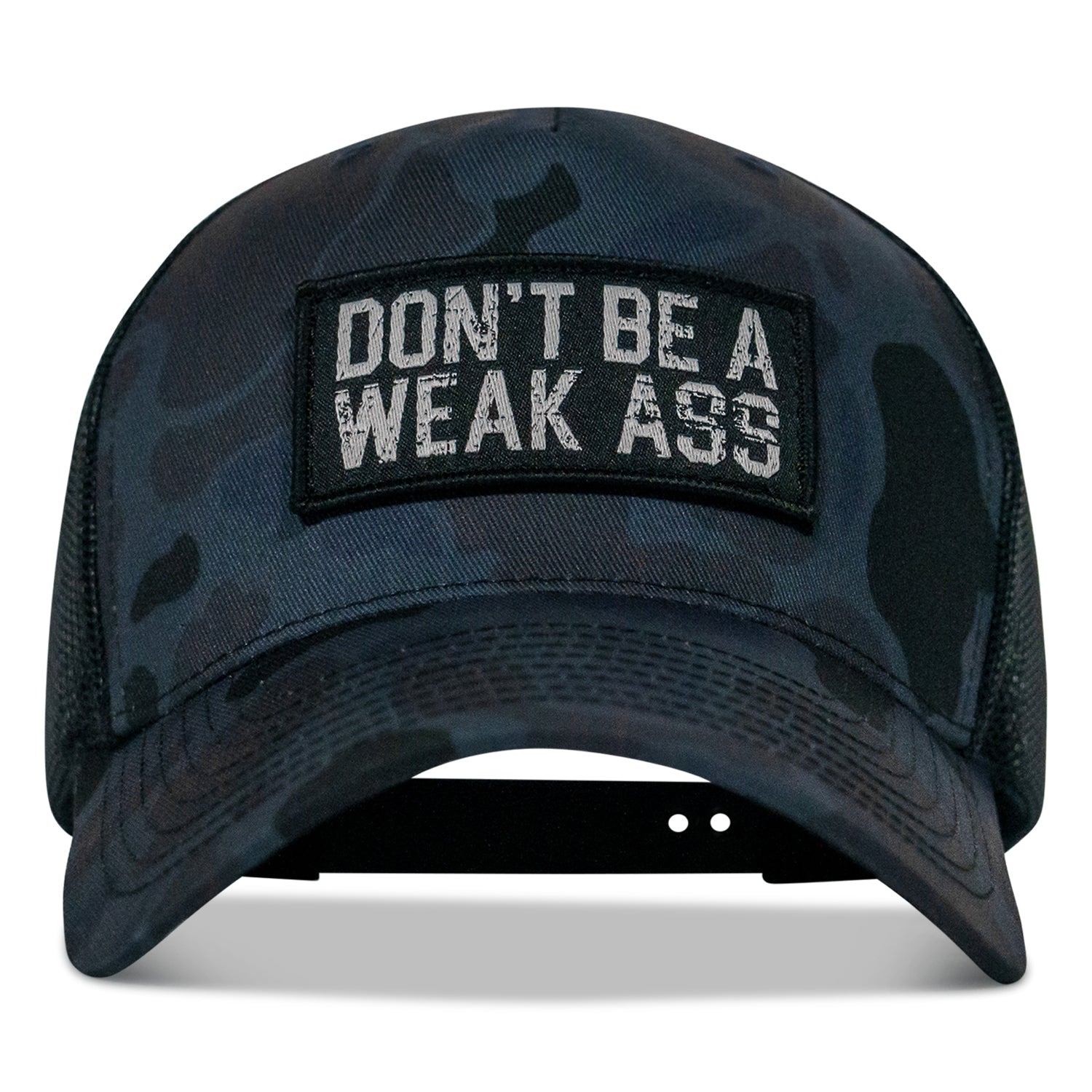 Don't Be A Weak Ass Patch SnapBack