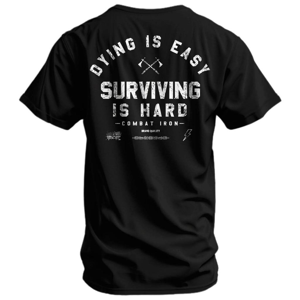 Dying is Easy. Surviving Is Hard Men's T-Shirt