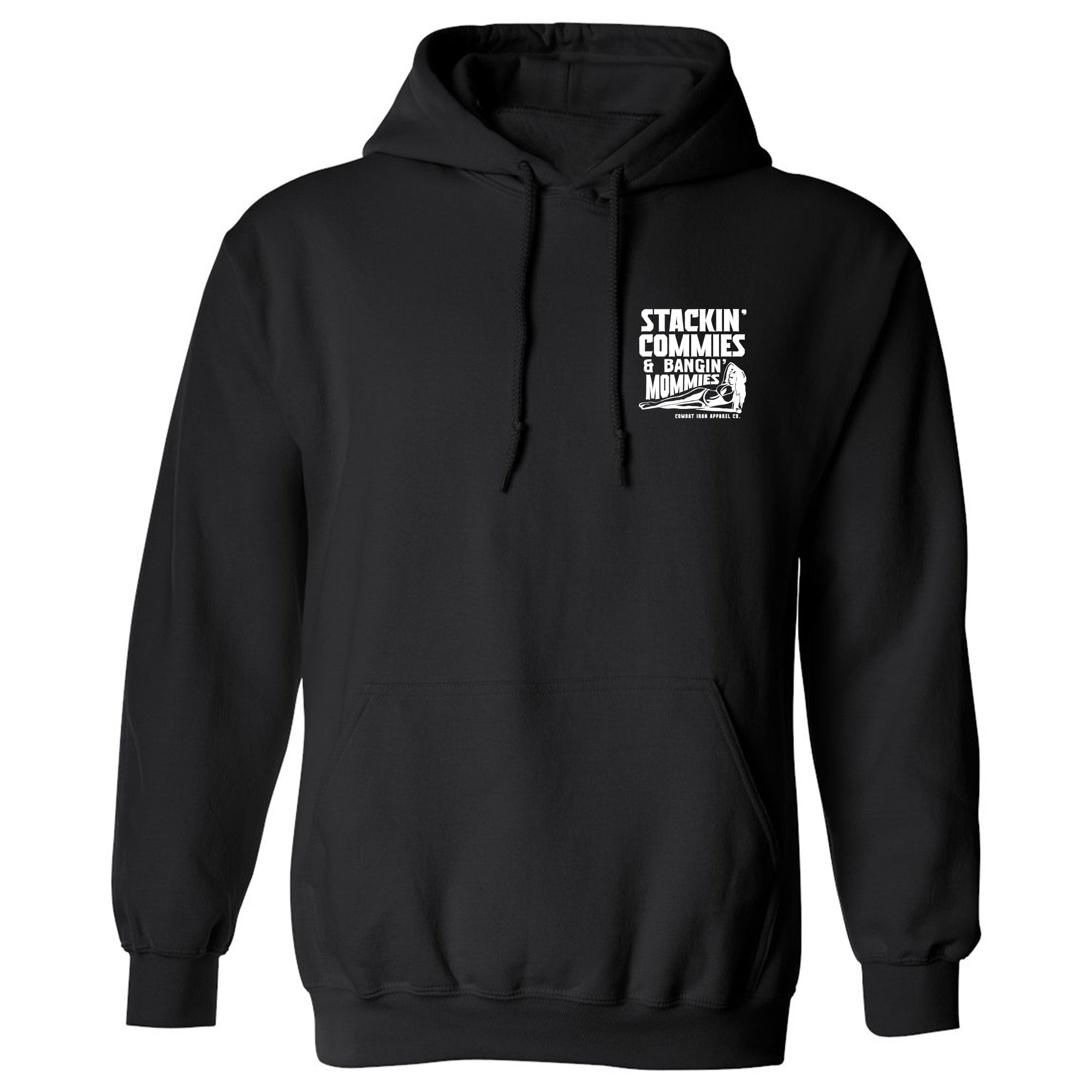 Stackin' Commies & Bangin' Mommies Fleece Lined Hoodies